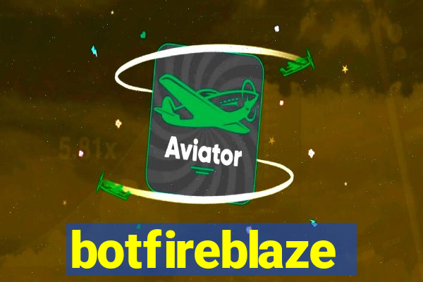 botfireblaze