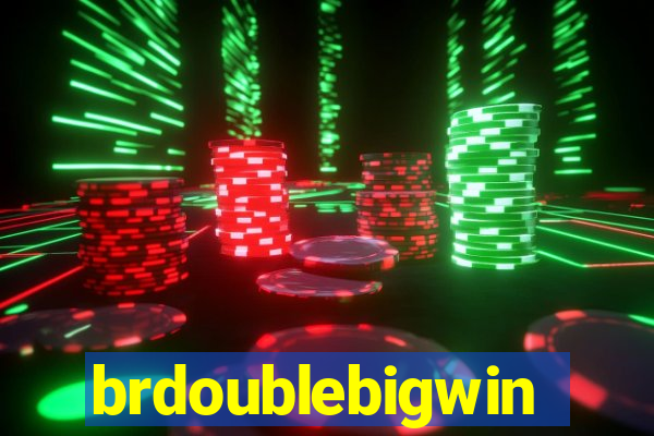 brdoublebigwin