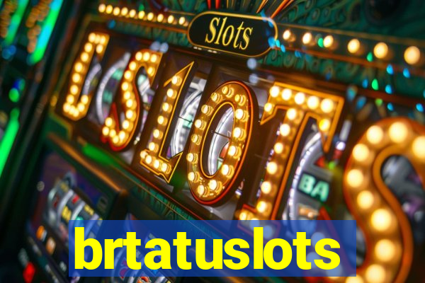 brtatuslots