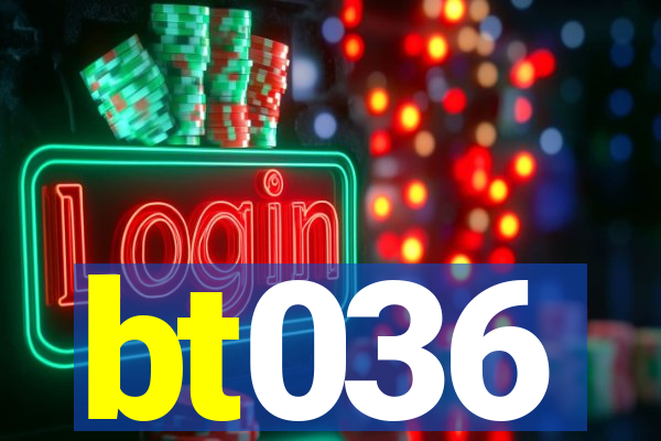 bt036