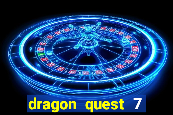 dragon quest 7 pt-br ps1