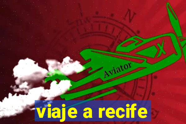 viaje a recife