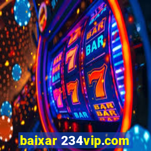 baixar 234vip.com