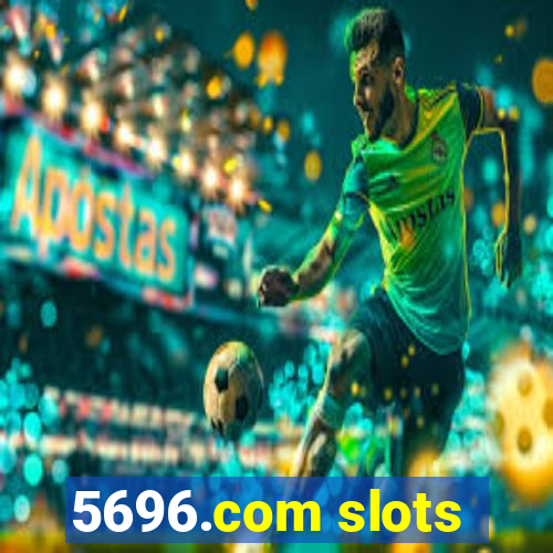 5696.com slots