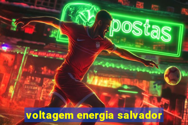 voltagem energia salvador
