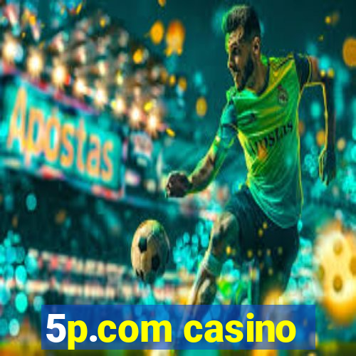 5p.com casino