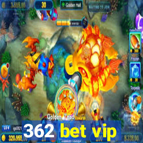 362 bet vip