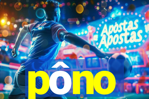 pôno