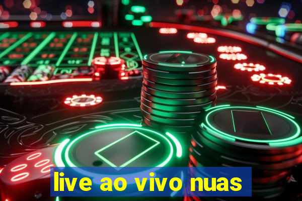 live ao vivo nuas