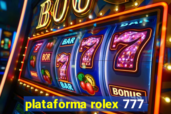 plataforma rolex 777