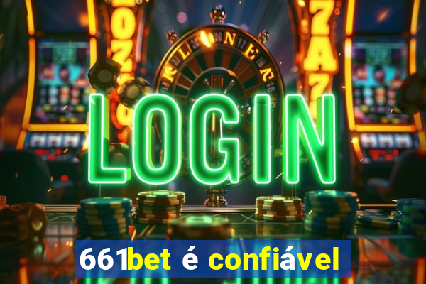 661bet é confiável