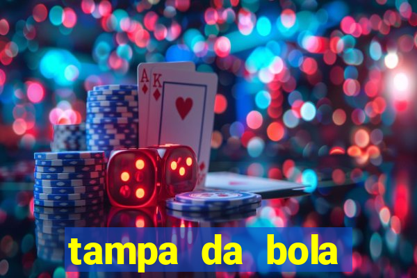 tampa da bola futebol ao vivo hoje