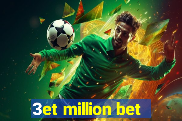3et million bet