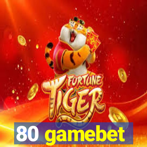 80 gamebet