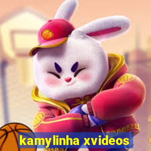 kamylinha xvideos