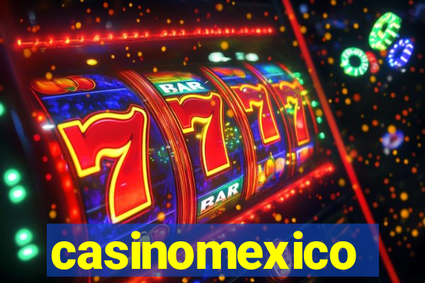 casinomexico