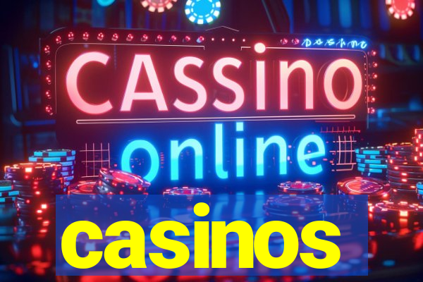 casinos