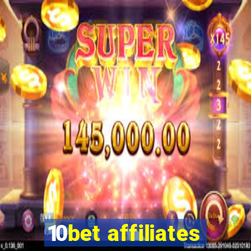 10bet affiliates