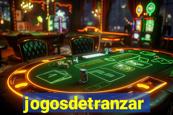 jogosdetranzar