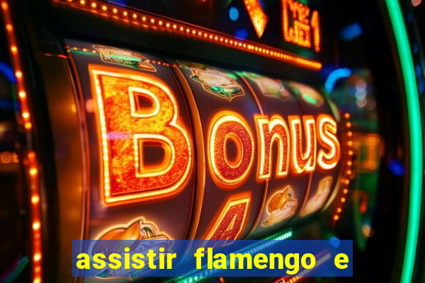 assistir flamengo e inter futemax