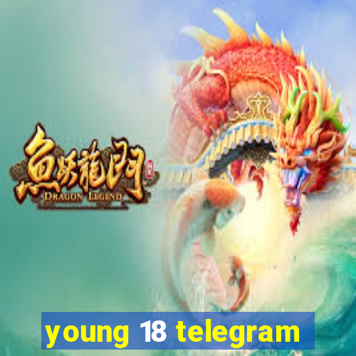 young 18 telegram