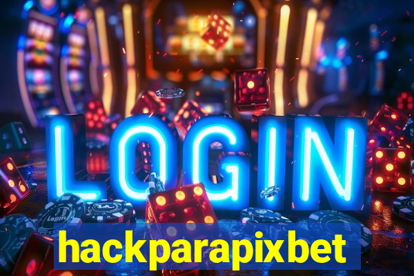 hackparapixbet