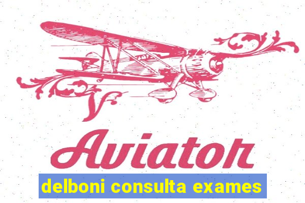 delboni consulta exames
