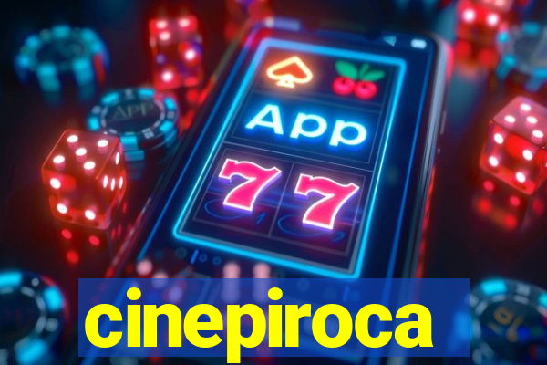 cinepiroca