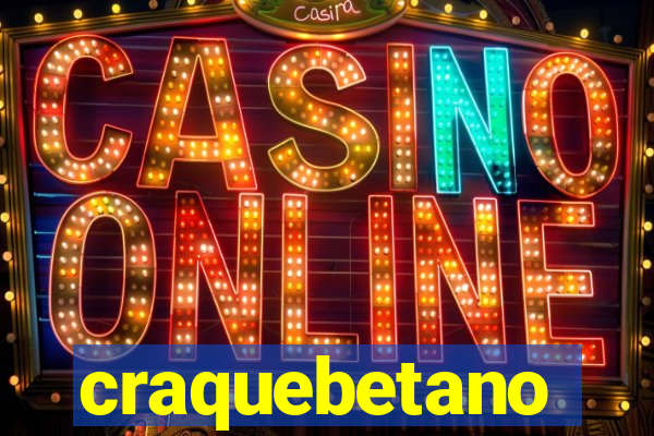 craquebetano