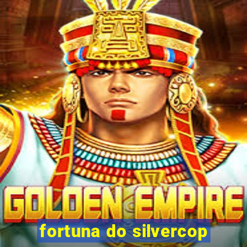 fortuna do silvercop
