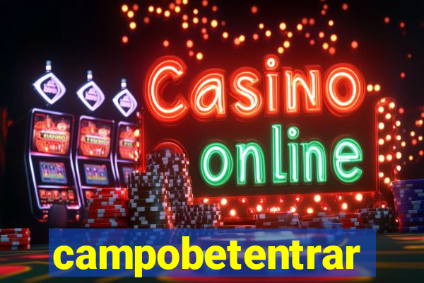 campobetentrar