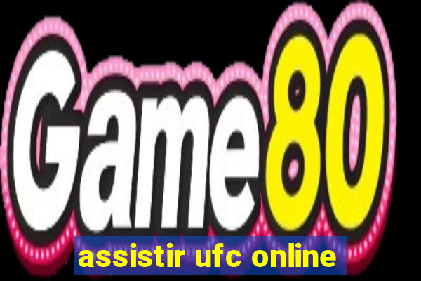assistir ufc online