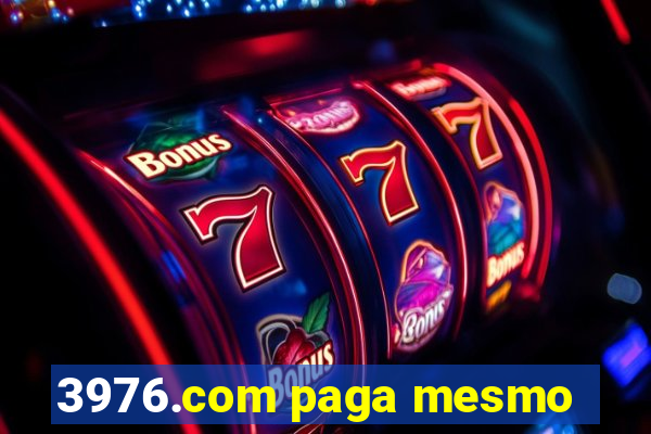 3976.com paga mesmo