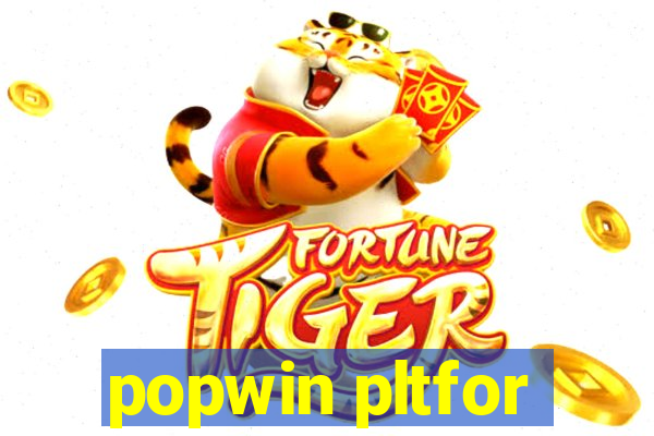 popwin pltfor