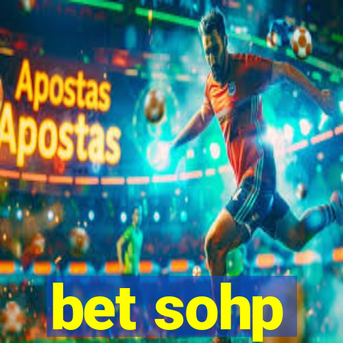 bet sohp
