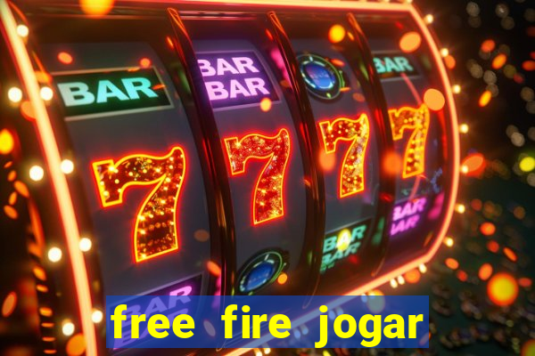 free fire jogar agora teste
