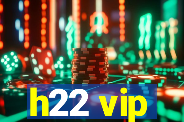 h22 vip