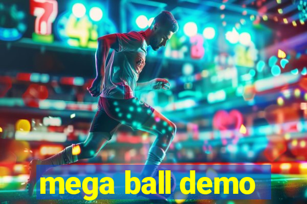 mega ball demo