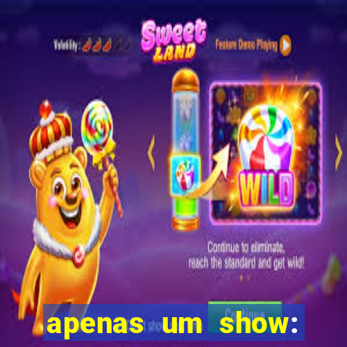 apenas um show: pancadaria 2