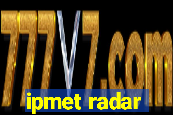 ipmet radar