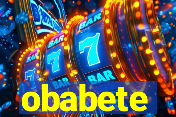 obabete