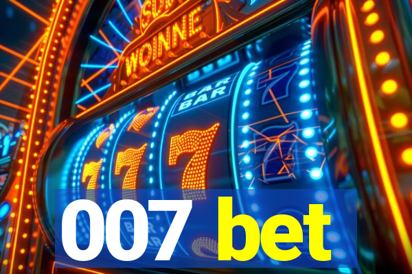 007 bet