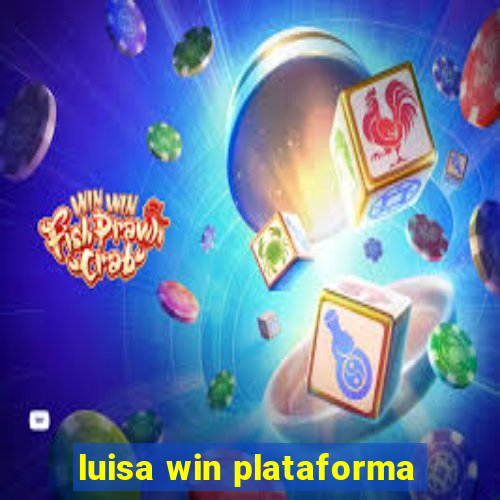 luisa win plataforma