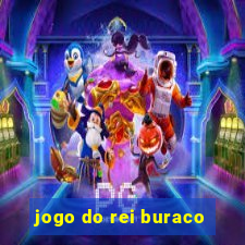 jogo do rei buraco