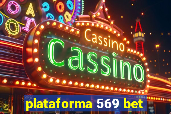 plataforma 569 bet