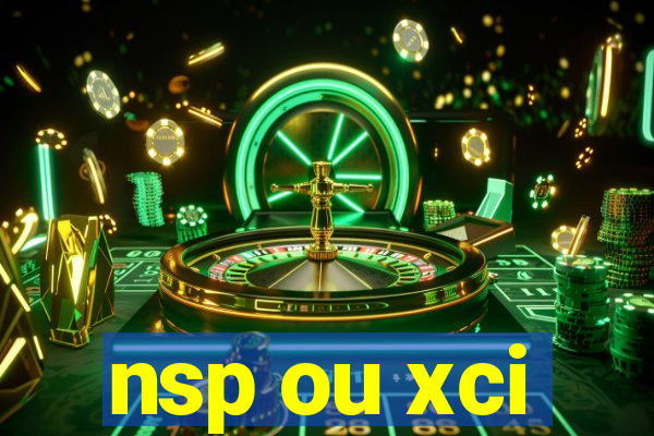 nsp ou xci