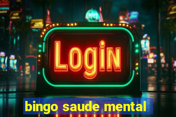 bingo saude mental