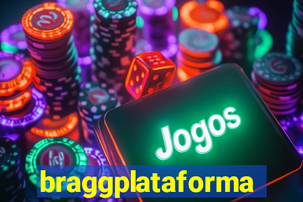 braggplataforma