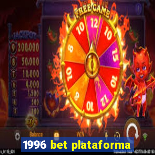 1996 bet plataforma