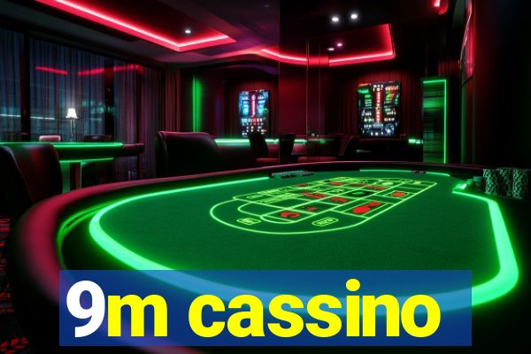 9m cassino
